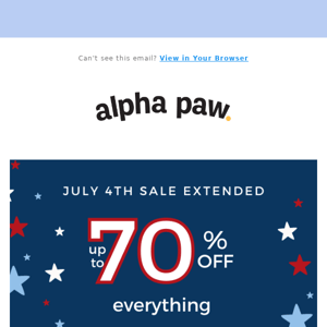 Hey Alpha Paw, July 4th Deal Extended...