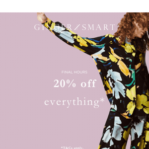 Final Hours 20% OFF Everything