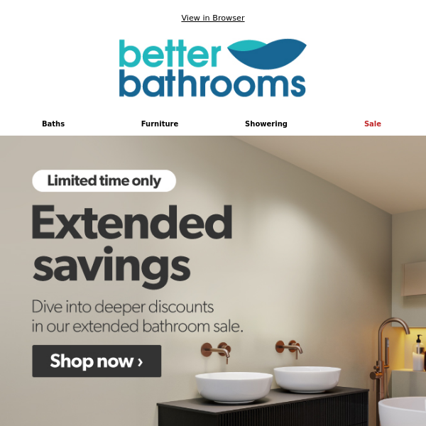 Savings extended: Save big in our bathroom sale