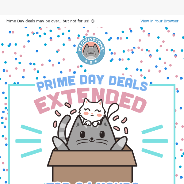 PRIME DAY...EXTENDED?! 🎉