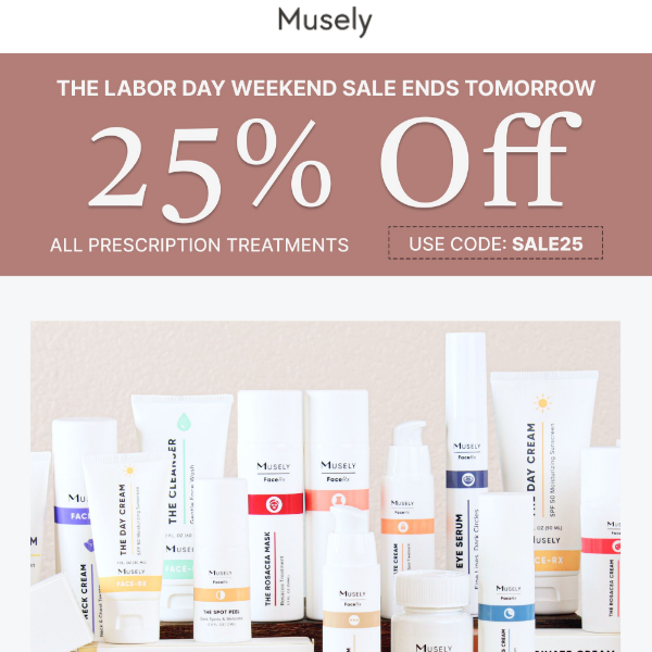 Ends Tomorrow: 25% OFF All Treatments! 🙌
