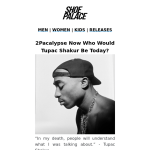 2Pacalypse Now Who Would Tupac Shakur Be Today?