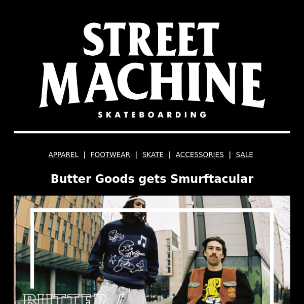 🍄 Butter Goods X Smurfs + New Venture, Spitfire & More