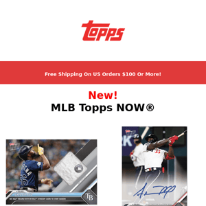 Fresh arrival: MLB Topps NOW®!