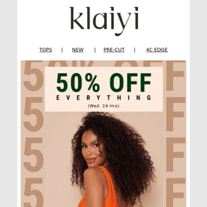 🔥 50% OFF EVERYTHING