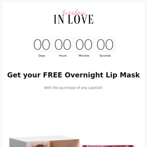 Tuesday in Love, Last Day to Get a FREE Lip Mask! 💋💞