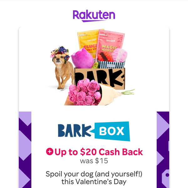BarkBox: Get a $25 gift card to 1-800-Flowers + Up to $20 Cash Back