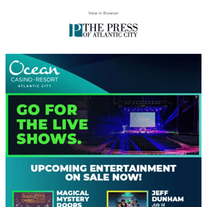 ADV: Go For The Live Shows at Ocean Casino Resort