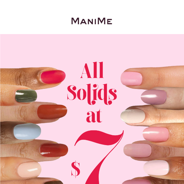 New $7 Manis alert: Must-have ​prices