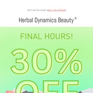 Final hours to save 30% off sitewide!