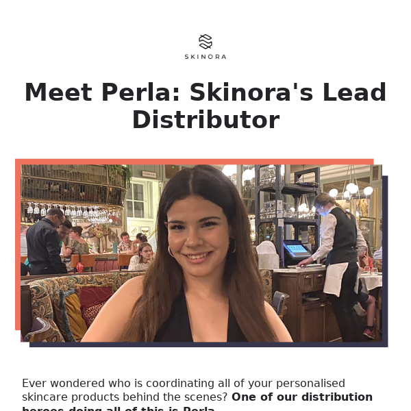 Meet Perla: Skinora's Lead Distributor 📦
