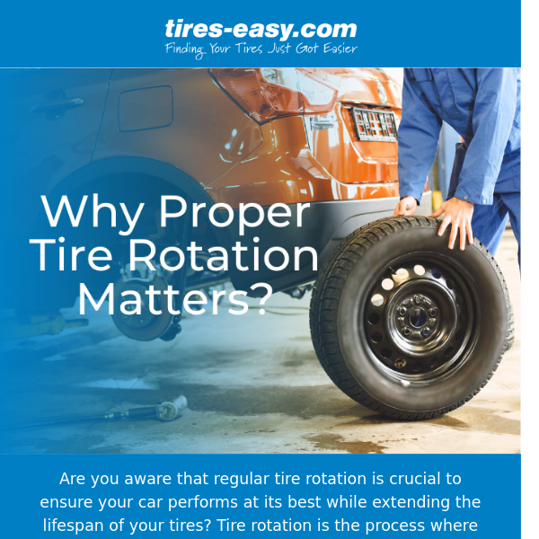 Tire Tip Tuesdays: Why Proper Tire Rotation Matters?