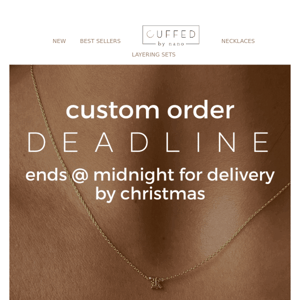 Custom Pieces Order Deadline is TODAY!