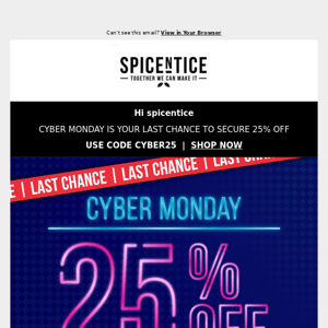 Last chance for 25% Off - Cyber Monday