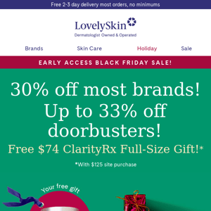 30% Off Early Access Black Friday Sale starts now + NEW 33% off doorbusters & $74 ClarityRx gift