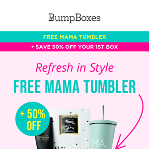 Get your MAMA Tumbler FREE!