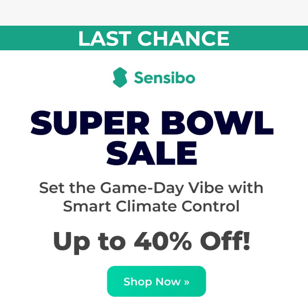 Last Chance! Super Bowl Sale – Up to 40% Off 🏈