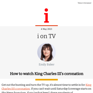 i on TV: How to watch King Charles III's coronation