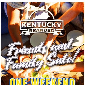Our Annual Friends & Family Event!