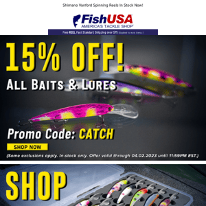 All Baits & Lures 15% Off! Time to Stock Up!