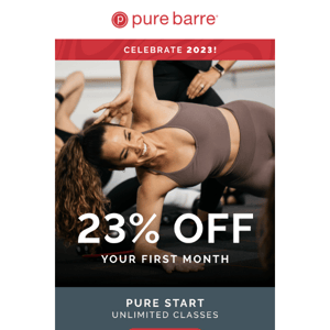 Ooops USE THIS LINK to Celebrate 2023 with 23% Off your Unlimited Membership at Pure Barre!