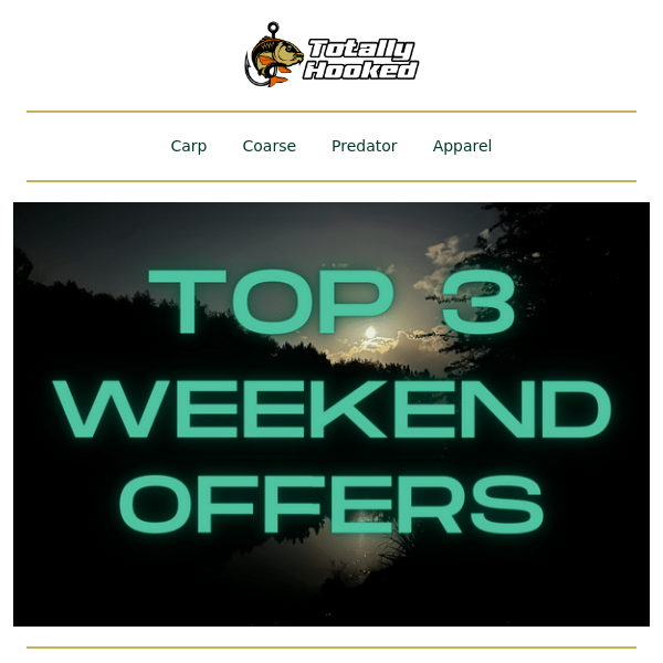 🎣  😀 Top Tackle Offers From Totally Hooked This Weekend