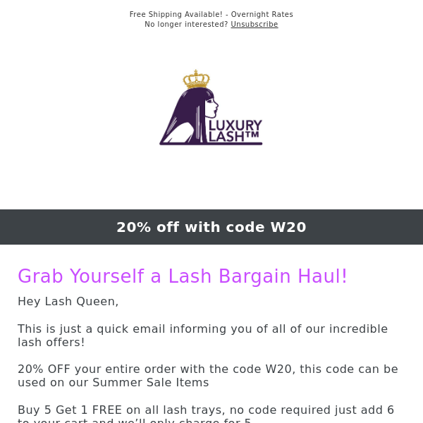 20% OFF all your Fave Lash Goodies with the code W20