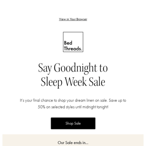 Sleep Week Sale Ends Today! Up to 50% Off 💫