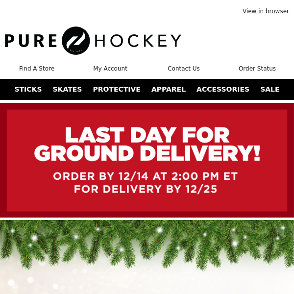 Pure Hockey, Only 1 Day Left! 📦 Shop Now & Get Ground Delivery by 12/25