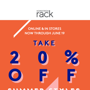 ON NOW - Take 20% off Selected Summer Styles