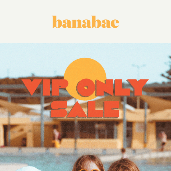 VIP ONLY SALE - 25% Off Store Wide