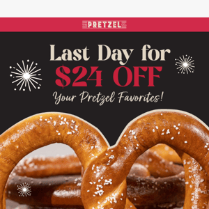 ⏰🥨 Last Day for $24 Off Your Pretzel Favorites!