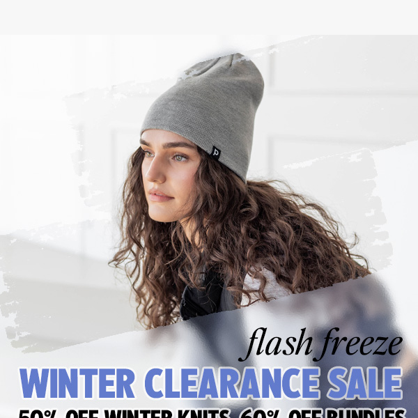 FLASH FREEZE CLEARANCE SALE!