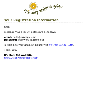 Thanks for Registering at It's Only Natural Gifts