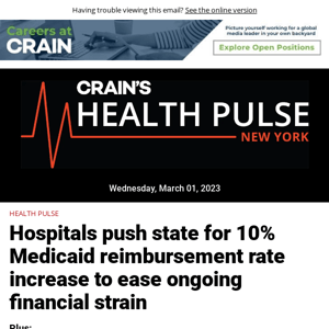 Health Pulse: Hospitals push state for 10% Medicaid reimbursement rate increase to ease ongoing financial strain