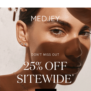 25% off Sitewide Ends Tomorrow!