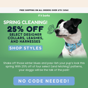 🌱💐 25% Off Select Designer Styles for Your Pup!