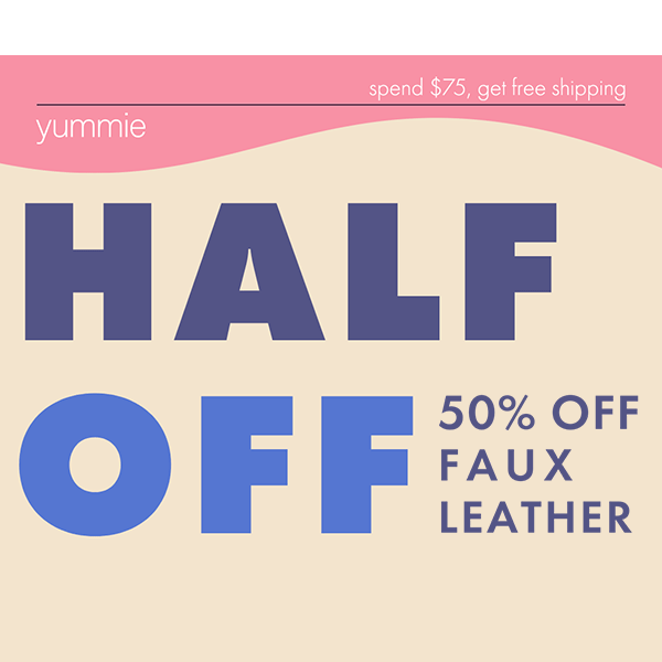 Half Off Faux Leather Fashion [mic drop]