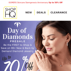 UP TO 70% OFF Day of Diamonds PRESALE!