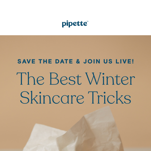 LIVE event next Wed Dec 7: winter skincare tips + exclusive viewers-only offer