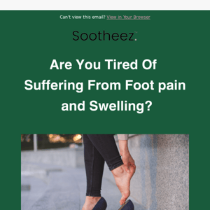 Tired of experiencing foot pain?