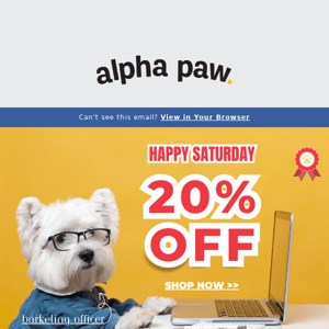Alpha Paw,  it's... Saturday! 🕺