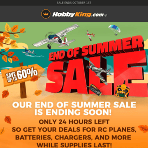 Hobby King, FINAL CALL FOR END OF SUMMER DEALS!