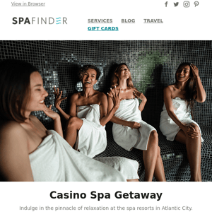Special Spa Offers! Pair Entertainment and Relaxation at Our Casino Spa Getaways