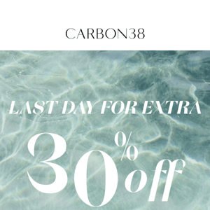 ENDS TODAY: Extra 30% Off