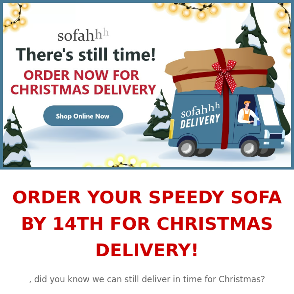 Christmas Delivery Still Available for Speedy Sofas!🎅