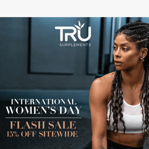 TRU Supplements 15% Off Sitewide Celebrating International Women's Day 🚺