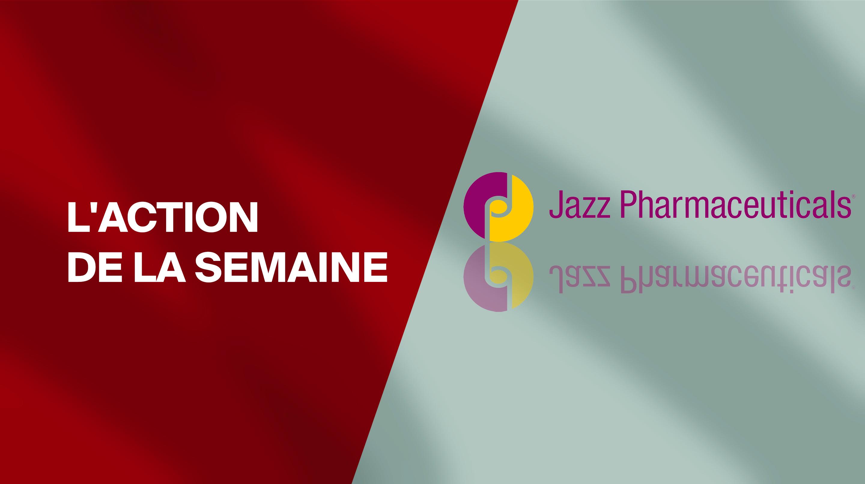 L’action de la semaine: Jazz Pharmaceuticals