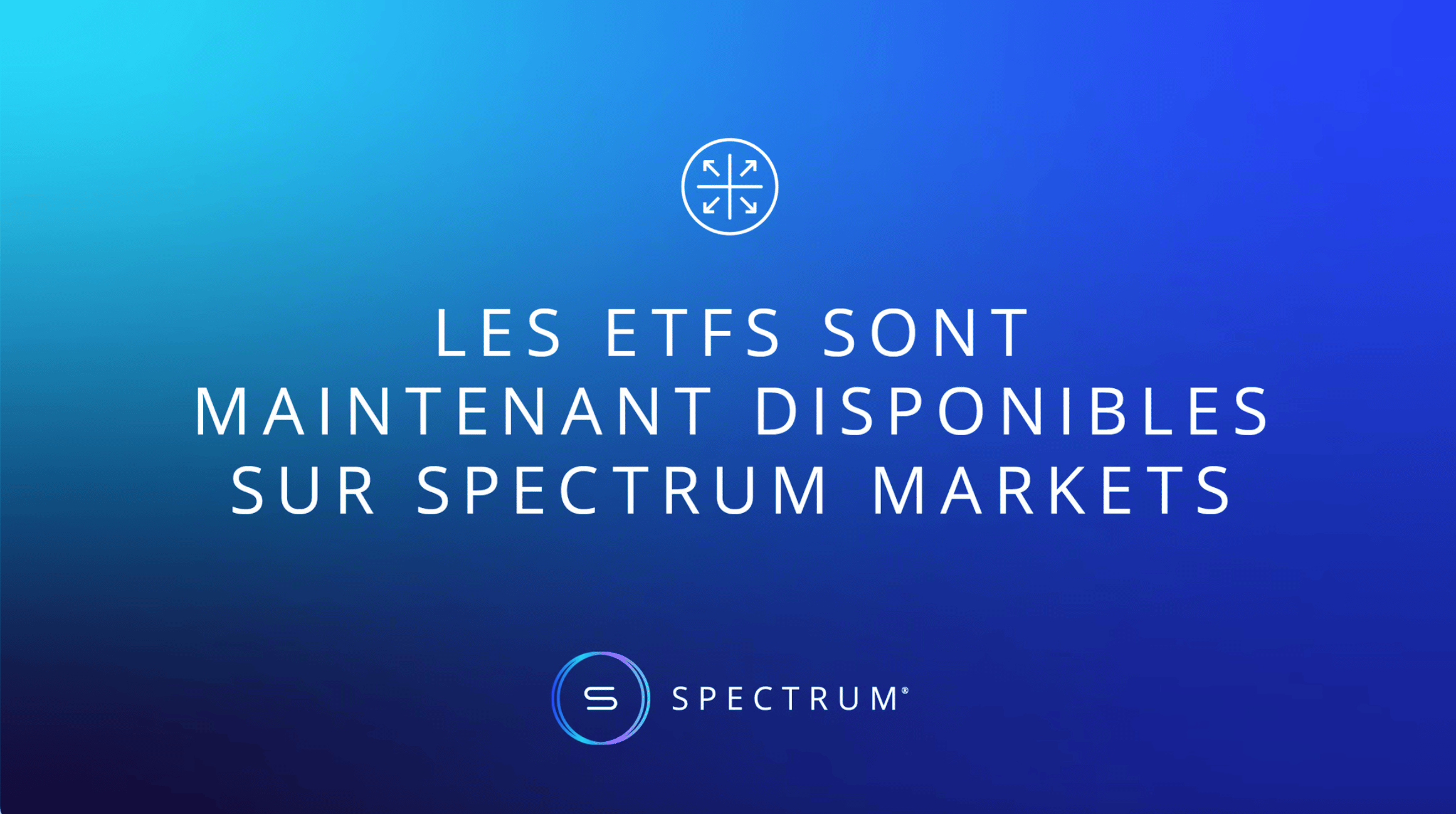 Spectrum Markets propose des ETF aux investisseurs particuliers européens