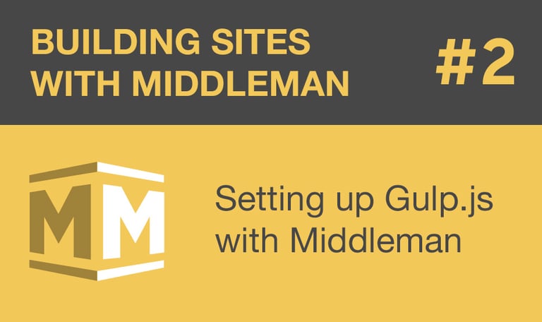 Setting up Gulp.js With Middleman